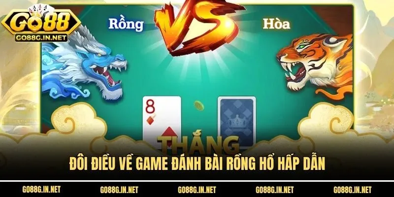 Đôi điều về game đánh bài rồng hổ hấp dẫn
