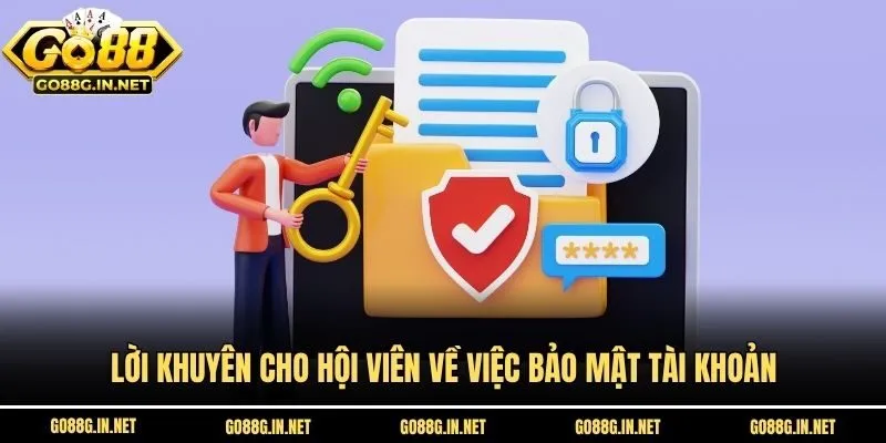 Lời khuyên cho hội viên về việc bảo mật tài khoản