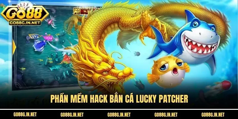 Phần mềm Hack bắn cá Lucky Patcher