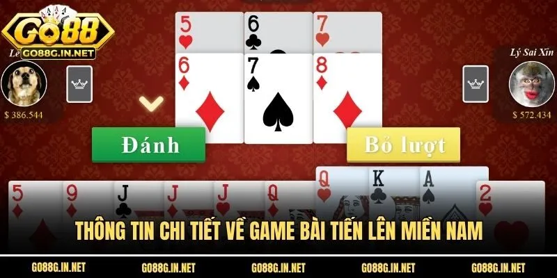 Thông tin chi tiết về game bài tiến lên miền Nam