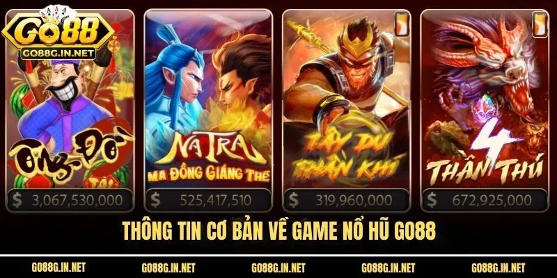 Thông tin cơ bản về game nổ hũ Go88