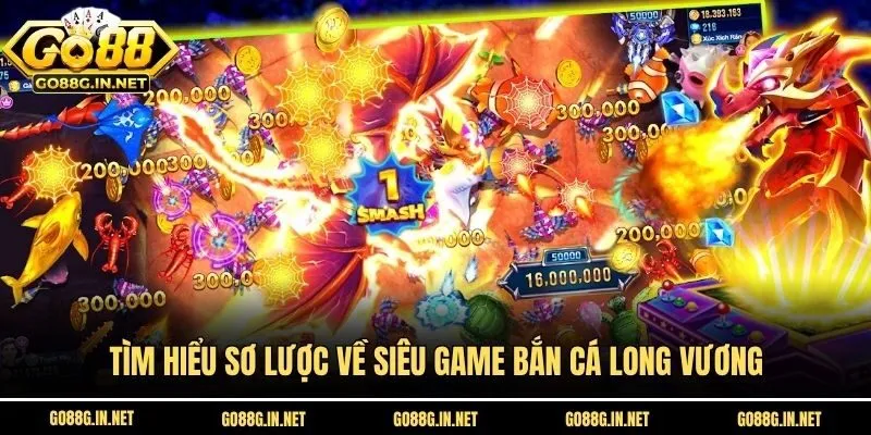 Tìm hiểu sơ lược về siêu game Bắn Cá Long Vương