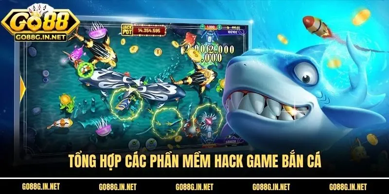 Tổng hợp các phần mềm hack game bắn cá