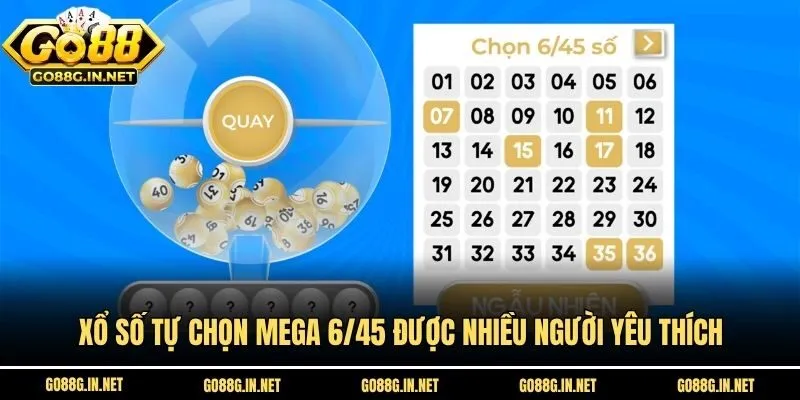 Xổ số tự chọn Mega 6/45 được nhiều người yêu thích